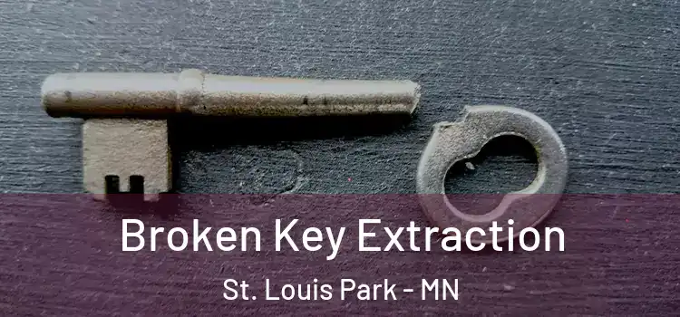 Broken Key Extraction St. Louis Park - MN