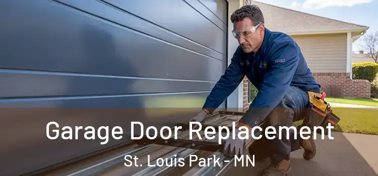  Garage Door Replacement St. Louis Park - MN