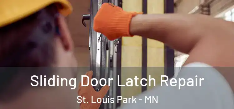  Sliding Door Latch Repair St. Louis Park - MN