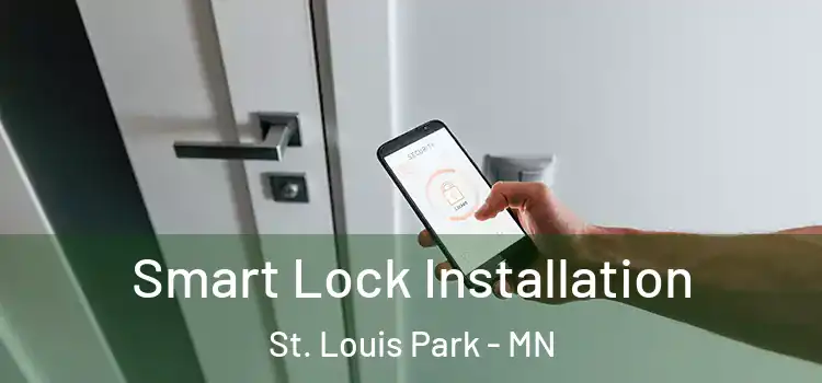 Smart Lock Installation St. Louis Park - MN